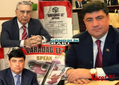 Ramiz Mehdiyevin kürəkəninin sement biznesi… - “Qaradağ Ez” şirkətinin keyfiyyətsiz sementləri ….
